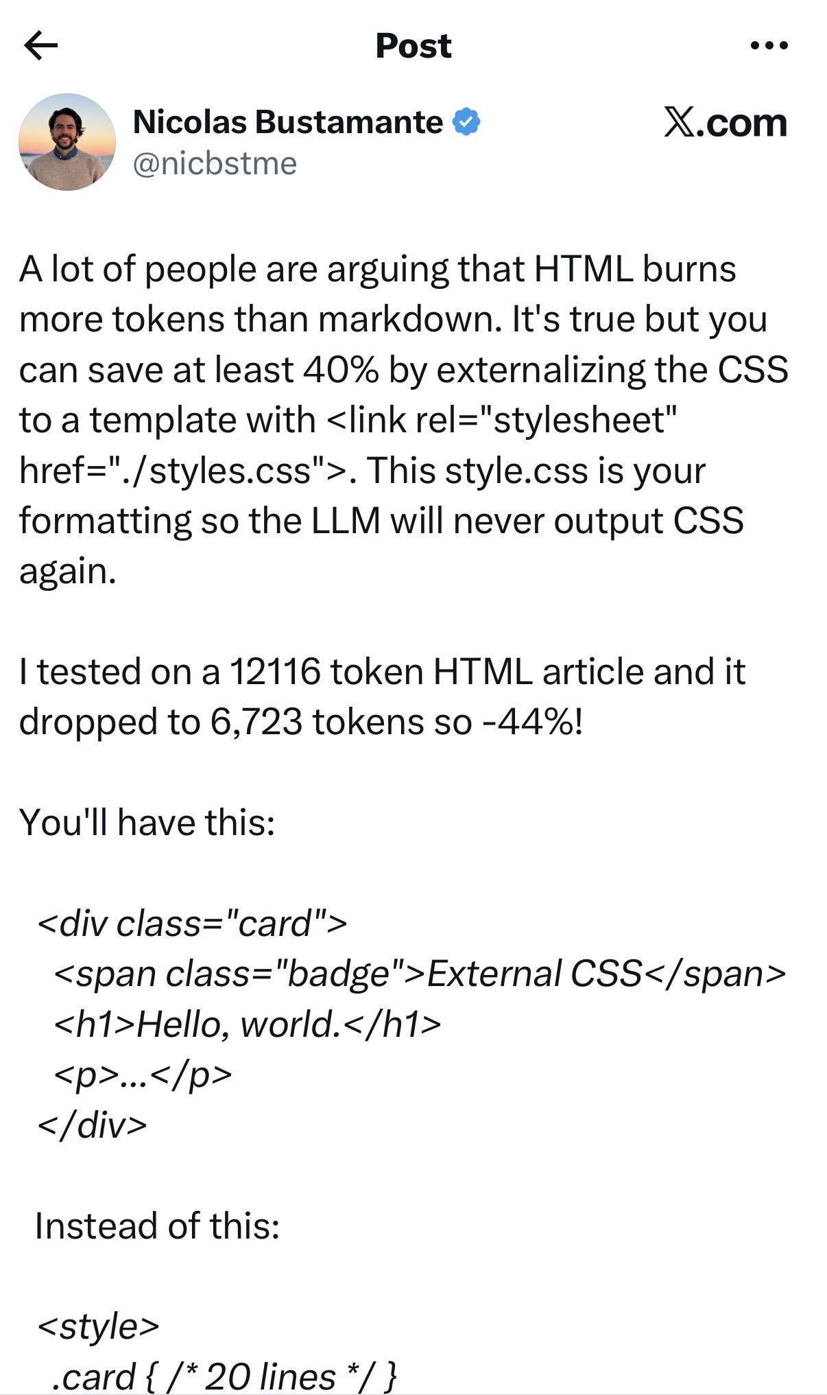A lot of people are arguing that HTML burns more tokens than markdown. It's true but you can save at least 40% by externalizing the CSS to a template with <link rel="stylesheet" href="./styles.css">. This style.css is your formatting so the LLM will never output CSS again.